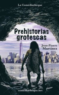 bokomslag Prehistorias grotescas