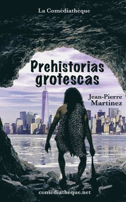 Prehistorias grotescas 1