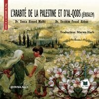 Sonia Ahmed Malki, Ibrahim Fouad Abbas - L'arabité de la Palestine et d'al Qods (Jérusalem), Häftad. Tillgänglighet: Lägg i varukorg