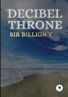 Billion Y - Decibel Throne, Häftad. Tillgänglighet: Lägg i varukorg