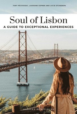 Soul of Lisbon - A Guide to Exceptional Experiences