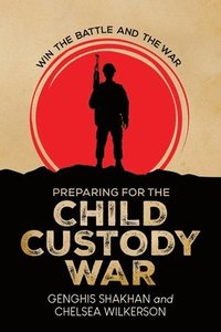 bokomslag Preparing For the Child Custody War