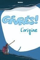 bokomslag Les Givres - L'origine