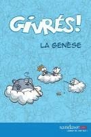 bokomslag Les Givres - La genese