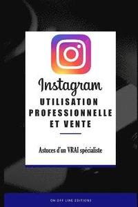 bokomslag Instagram - Utilisation professionnelle et Vente