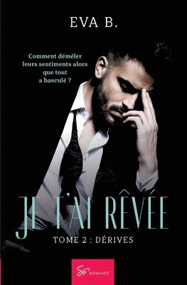 Eva B - Je t'ai rêvée - Dérives, Häftad