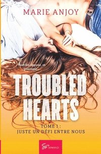 bokomslag Troubled hearts - Tome 1