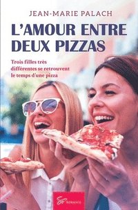 bokomslag L'Amour entre deux pizzas