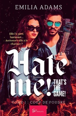 Hate me! That's the game! - Coup de foudre