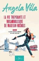 bokomslag La vie trpidante et rocambolesque de Madison Nichols - Tome 1