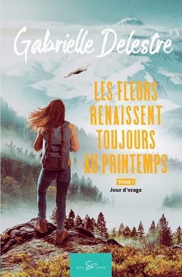 bokomslag Les fleurs renaissent toujours au printemps - Tome 1