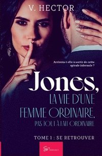 bokomslag Jones, la vie d'une femme ordinaire, pas tout  fait ordinaire - Tome 1