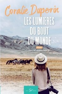 bokomslag Les lumières du bout du monde - Tome 1