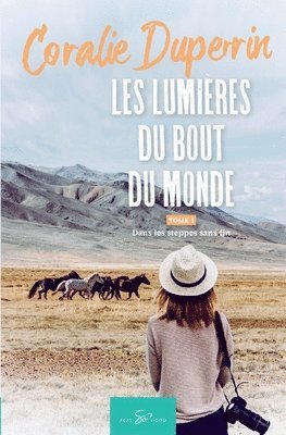 bokomslag Les lumières du bout du monde - Tome 1