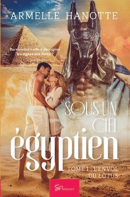Sous un ciel égyptien - L'envol du lotus
