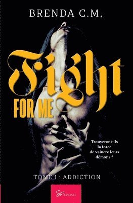 Brenda C M - Fight For Me - Addiction, Häftad