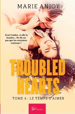 Troubled Hearts - Tome 4 1