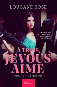 bokomslag  trois, je vous aime - Tome 2