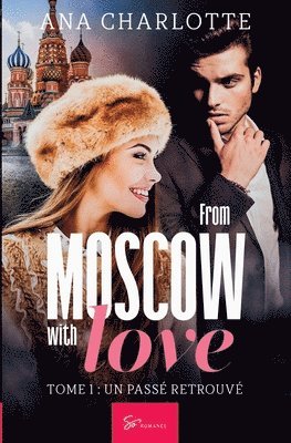 Ana Charlotte - From Moscow with love - Tome 1, Häftad