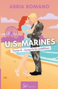 bokomslag U.S. Marines - Tome 4: Jusqu'à la reddition