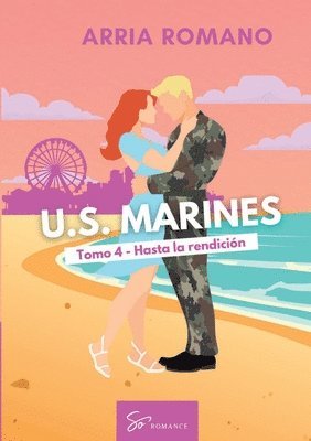 U.S. Marines - Tomo 4 - Hasta la rendición