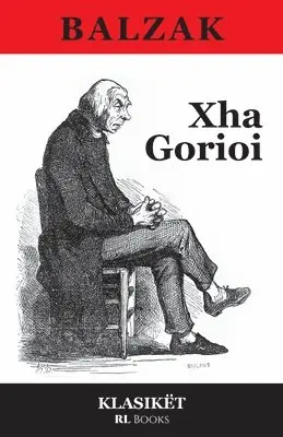 Honore De Balzac - Xha Gorioi, Häftad. Tillgänglighet: Lägg i varukorg
