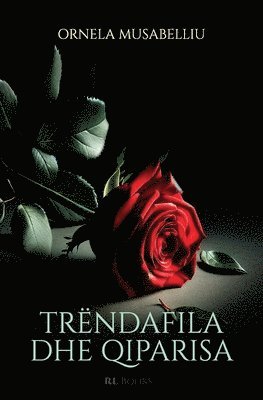 Ornela Musabelliu - Trëndafila dhe qiparisa, Häftad