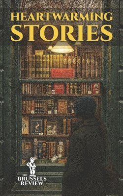 Brussels Review - Heartwarming Stories, Häftad