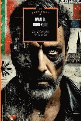 Ivan O Godfroid, Ivan O. Godfroid - Triomphe de la mort, Häftad