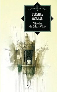 bokomslag L'Oreille absolue