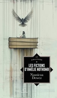 bokomslag Les Fictions d'Amélie Nothomb