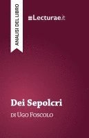 bokomslag Dei Sepolcri - Ugo Foscolo (analisi del libro)