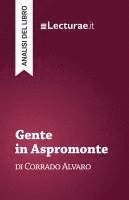bokomslag Gente in Aspromonte - Corrado Alvaro (analisi del libro)