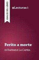 bokomslag Ferito a morte - Raffaele La Capria (analisi del libro)