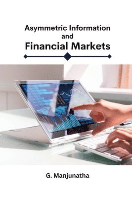 bokomslag Asymmetric Information and Financial Markets