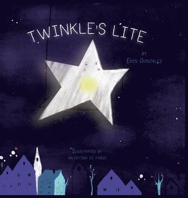 Erin Gonzalez - Twinkle's Lite, Inbunden