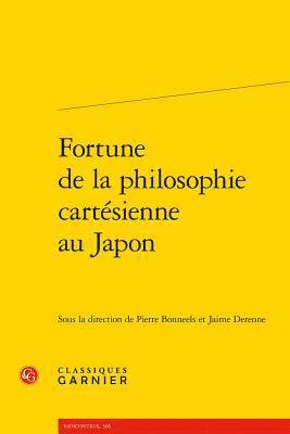 Pierre Bonneels, Jaime Derenne - Fortune de la Philosophie Cartesienne Au Japon, Häftad