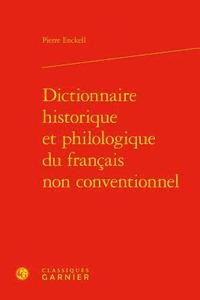 bokomslag Dictionnaire Historique Et Philologique Du Francais Non Conventionnel