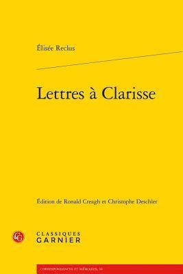 Elisee Reclus, Ronald Creagh - Lettres a Clarisse, Häftad