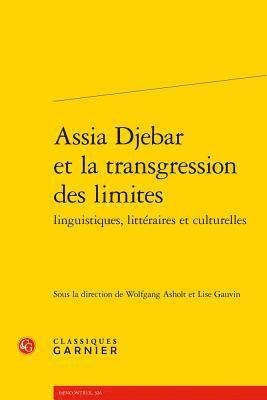 Wolfgang Asholt, Lise Gauvin - Assia Djebar Et La Transgression Des Limites Linguistiques, Litteraires Et Culturelles, Häftad. Tillgänglighet: Lägg i varukorg