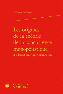 bokomslag Les Origines de la Theorie de la Concurrence Monopolistique d'Edward Hastings Chamberlin