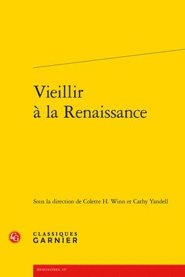 Colette H. Winn, Cathy Yandell - Vieillir a la Renaissance, Häftad