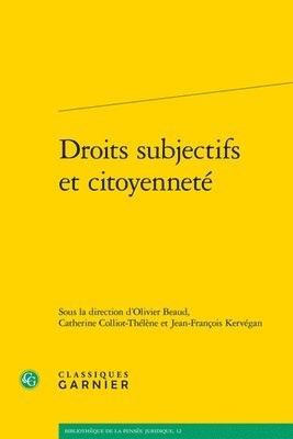 Olivier Beaud, Catherine Colliot-Thelene - Droits Subjectifs Et Citoyennete, Häftad