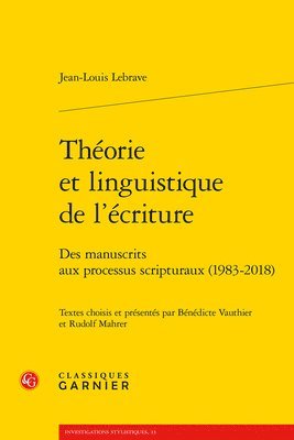 Jean-Louis Lebrave, Rudolf Mahrer - Theorie Et Linguistique de l'Ecriture: Des Manuscrits Aux Processus Scripturaux (1983-2018), Häftad. Tillgänglighet: Lägg i varukorg