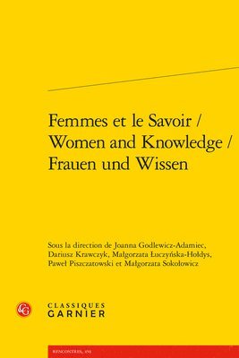 Joanna Godlewicz-Adamiec, Dariusz Krawczyk - Femmes Et Le Savoir / Women and Knowledge / Frauen Und Wissen, Häftad