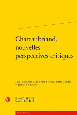 Fabienne Bercegol, Jean-Marie Roulin - Chateaubriand, Nouvelles Perspectives Critiques, Häftad. Tillgänglighet: Lägg i varukorg