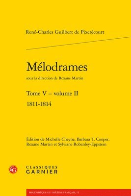 Melodrames. Tome V, Volume II: 1811-1814