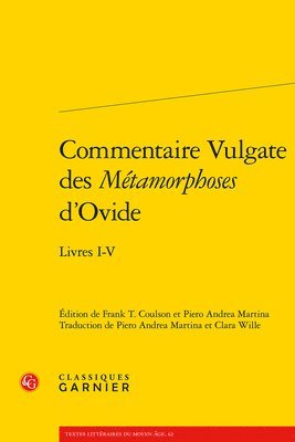 Frank T. Coulson - Commentaire Vulgate Des Metamorphoses d'Ovide: Livres I-V, Häftad