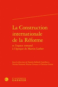 bokomslag La Construction Internationale de la Reforme