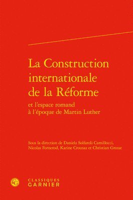 bokomslag La Construction Internationale de la Reforme